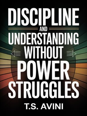 cover image of Discipline and Understanding Without Power Struggles